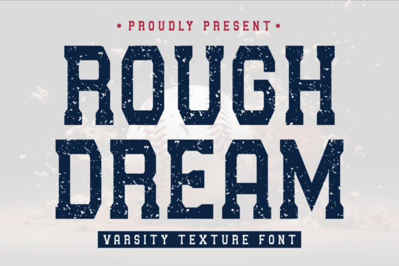 Rough Dream: A Bold Varsity-Style Font with Grit